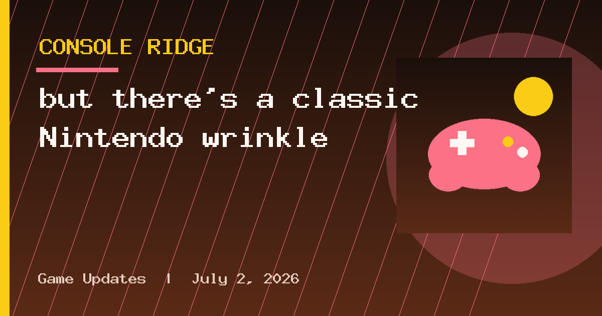 but there's a classic Nintendo wrinkle
