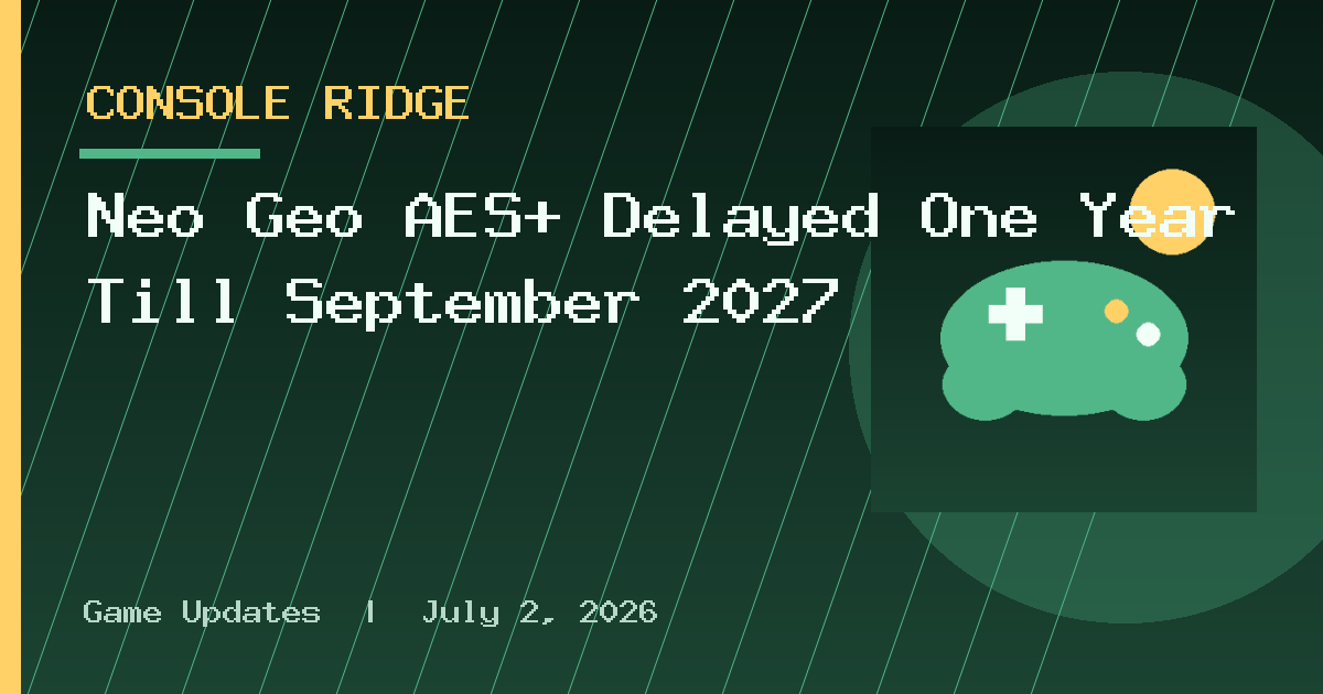 Neo Geo AES+ Delayed One Year Till September 2027