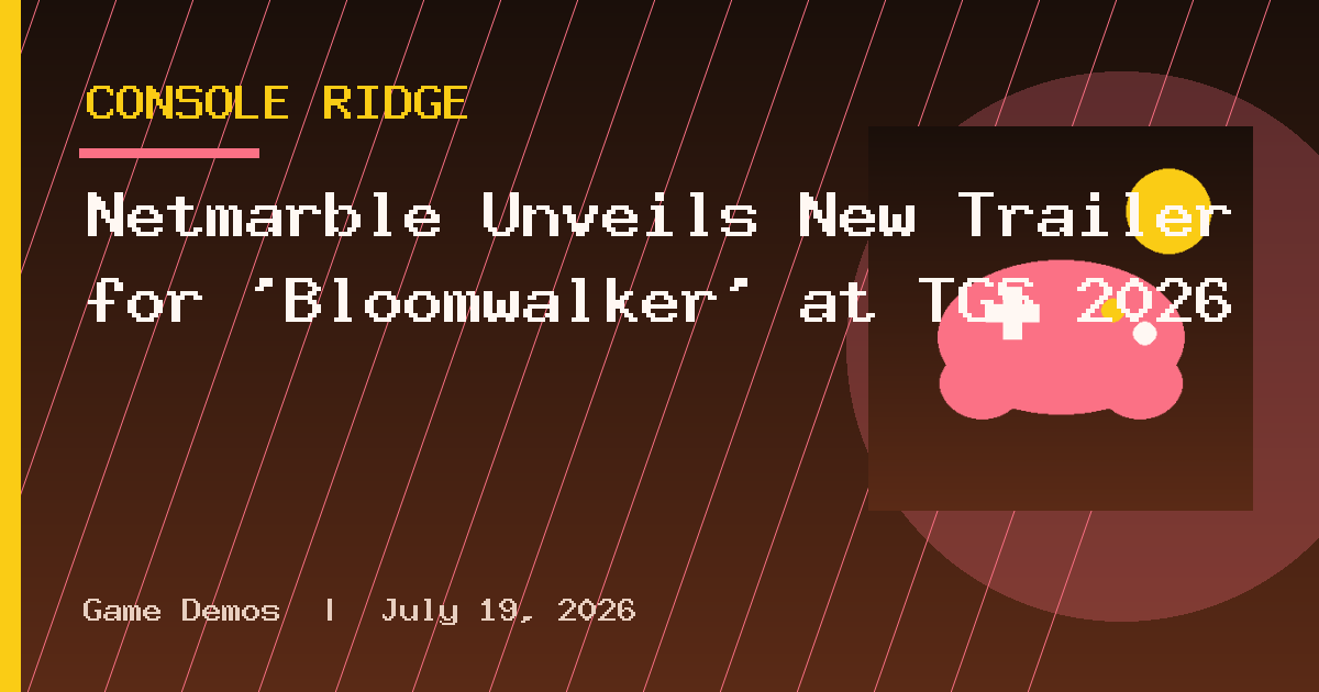 Netmarble Unveils New Trailer for 'Bloomwalker' at TGS 2026