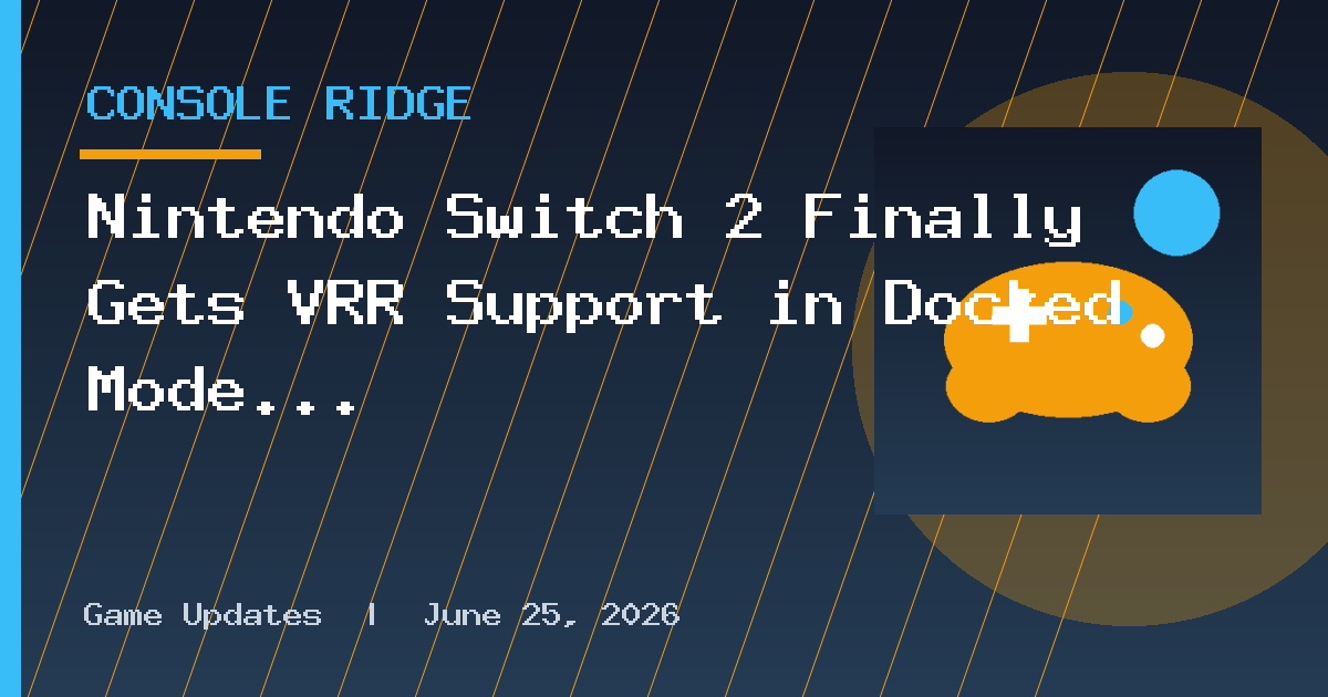 Nintendo Switch 2 Finally Gets VRR Support in Docked Mode