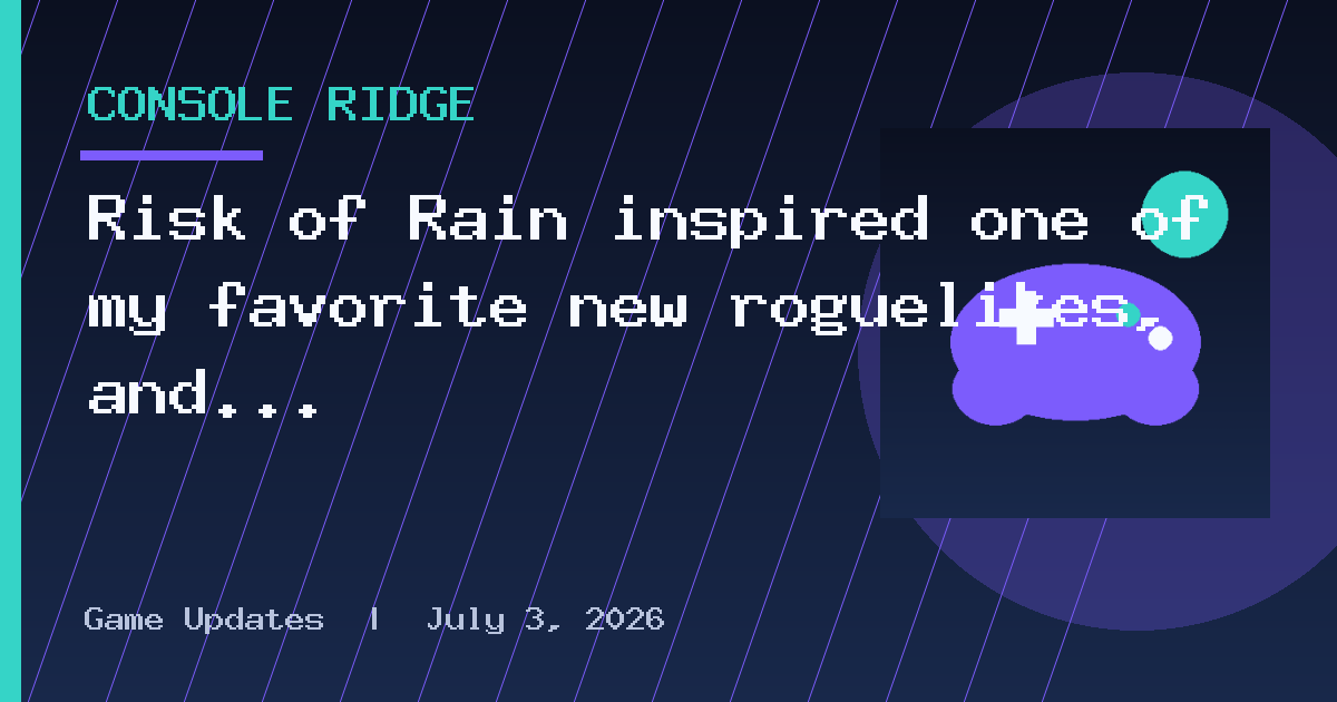 Risk of Rain inspired one of my favorite new roguelikes, and it's getting