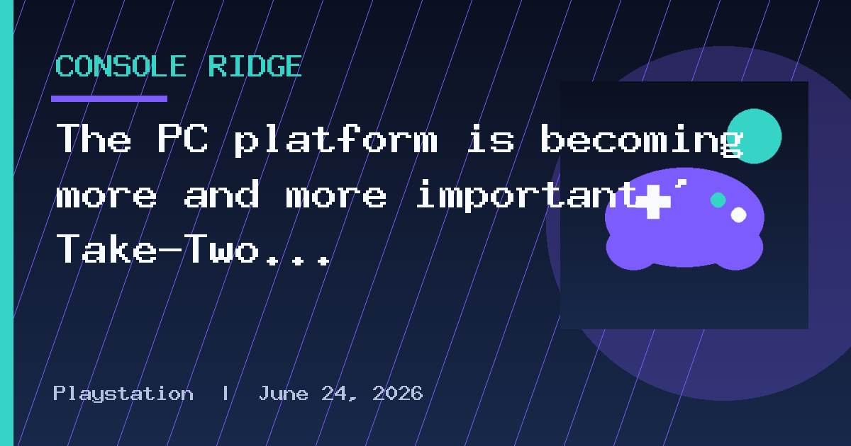 The PC platform is becoming more and more important,' Take-Two chief says, as we