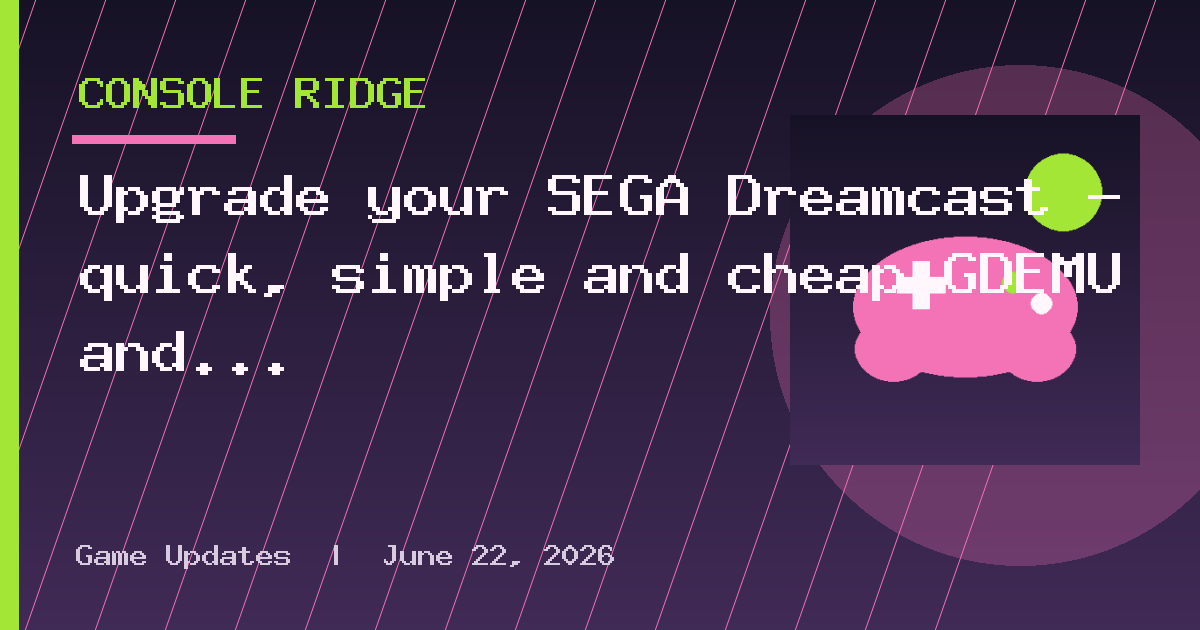 Upgrade your SEGA Dreamcast – quick, simple and cheap GDEMU and Dream PSU
