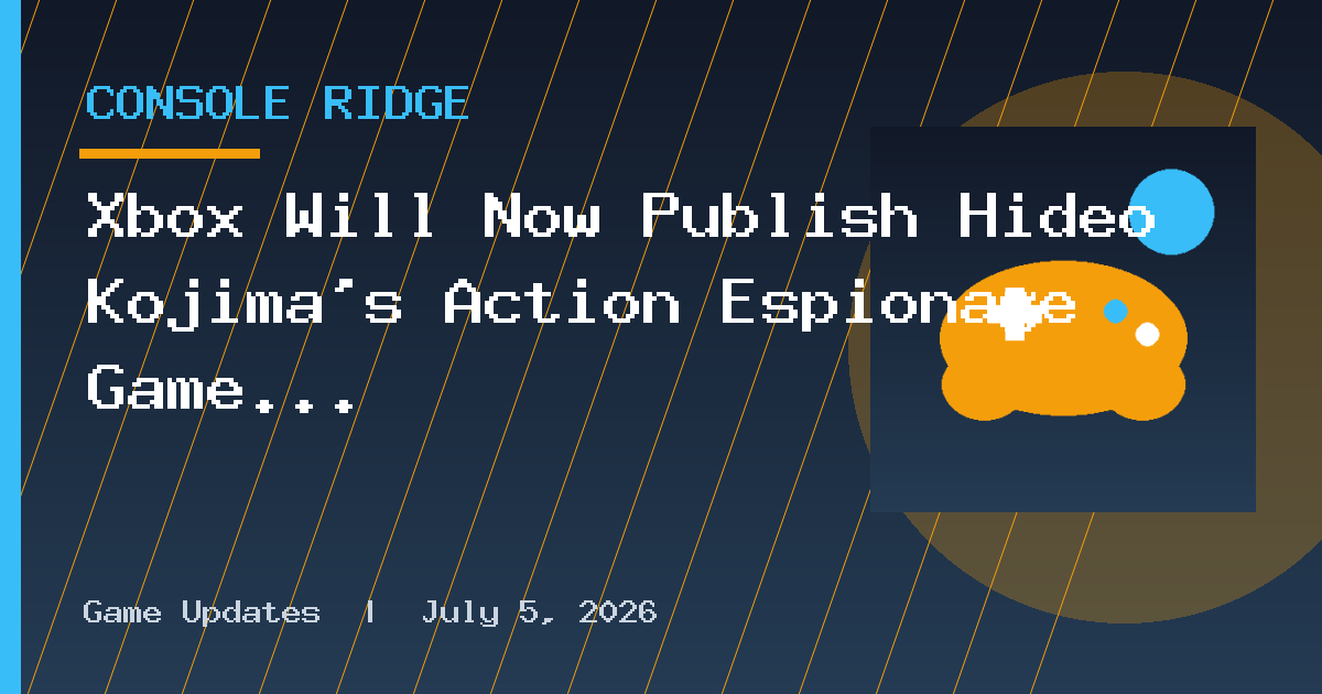 Xbox Will Now Publish Hideo Kojima’s Action Espionage Game Physint